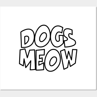 Dogs Meow Posters and Art